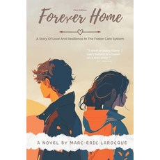 (영문도서) Forever Home: A Story Of Love And Resilience In The Foster Care System Paperback, Independently Published, English, 9798303439443