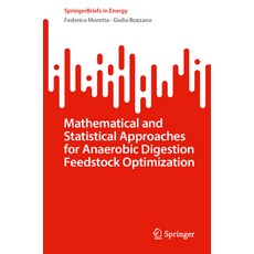 (영문도서) Mathematical and Statistical Approaches for Anaerobic Digestion Feedstock Optimization Paperback, Springer, English, 9783031564598