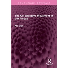 (영문도서)The Co-operative Movement in the Punjab Paperback, Routledge, English, 9781032760988