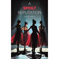 (영문도서)A Spoilt Reputation Paperback, Austin Macauley, English, 9781035899722