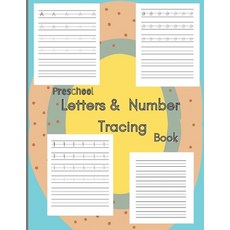 Preschool letters and number tracing book: tracing paperback / learning how to write letters age 3+ ... Paperback, Independently Published, English, 9798703840993
