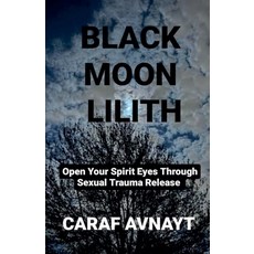 (英文圖書)Black Moon Lilith 平裝版, Caraf Avnayt, 英文