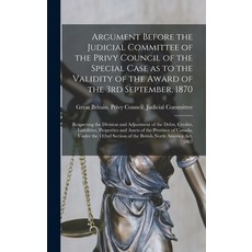 (영문도서) Argument Before the Judicial Committee of the Privy Council of the Special Case as to the Val... Hardcover, Legare Street Press, English, 9781013321443