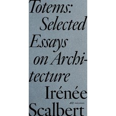 (영문도서)Totems: Selected Essays on Architecture Paperback, Park Publishing (WI), English, 9783038604624
