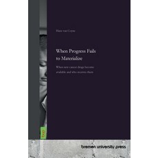 (英文圖書)When Progress Fails to Materialize: When new cancer drugs become available and w... 平裝版, Bremen University Press, 英文