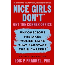 (영문도서)Nice Girls Don't Get the Corner Office: Unconscious Mistakes Women Make That Sab... Hardcover, Balance, English, 9781538780312