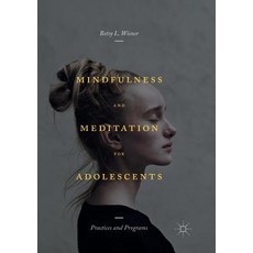 (영문도서) Mindfulness and Meditation for Adolescents: Practices and Programs Paperback, Palgrave MacMillan, English, 9781349957613