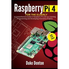 Raspberry Pi 4 for the Elderly: A Comprehensive Guide to Raspberry Pi 4 Setup Learning Programming ... Paperback, Independently Published, English, 9798693457287