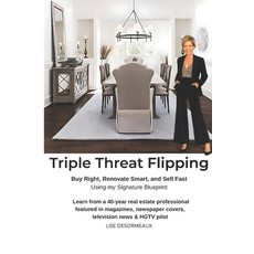 (英文圖書)Triple Threat Flipping: How to Buy Right Renovate Smart and Sell Fast using My... 平裝版, Independently Published, 英文