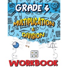 Grade 4 Multiplication & Division Workbook: Multiplication & Division Worksheets for 4th Grade Easy... Paperback, Isabella Hart, English, 9781715899660