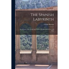 (영문도서) The Spanish Labyrinth: an Account of the Social and Political Background of the Civil War Paperback, Hassell Street Press, English, 9781013508233