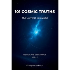 (英文圖書)101 Cosmic Truths: The Universe Explained: Astronomy Space and Astrophysics Fa... 平裝版, Independently Published, 英文