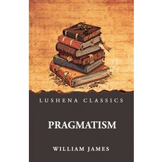 (영문도서)Pragmatism Paperback, Lushena Books, English, 9798897189632