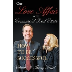 (영문도서)Our Love Affair With Commercial Real Estate: How to Be Successful Paperback, Atmosphere Press, English, 9798891326347