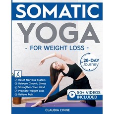 (영문도서)Somatic Yoga for Weight Loss: 28-Day Journey to Reset Your Nervous System Relea... Paperback, Rmc Publishers, English, 9781998432462