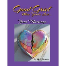 (英文圖書)Good Grief When You've Lost: Your Marriage 平裝版, Independently Published, 英文
