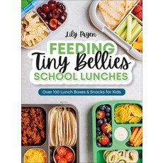 (영문도서)Feeding Tiny Bellies: School Lunches: Over 100 Lunch Boxes and Snacks for Kids Other, DK Publishing (Dorling Kind..., English, 9798217140282