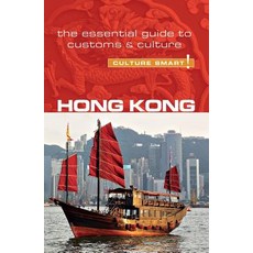 Hong Kong - Culture Smart!:The Essential Guide to Customs & Culture, Kuperard