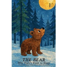 (영문도서)The Bear Who Didn't Want to Sleep And Other Bilingual Finnish-English Stories fo... Paperback, Pomme Bilingual, English, 9798232953409