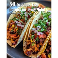 (영문도서) 50 Delicious Taco Recipes for Every Mood Paperback, Marick Booster, English, 9798330501915