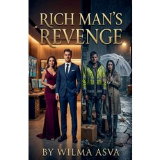 (영문도서)Rich Man's Revenge Paperback, Wilma Asva, English, 9798235676404