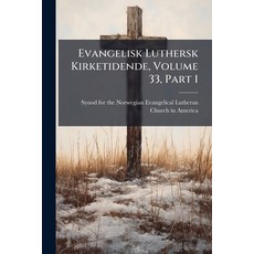 (英文圖書)Evangelisk Luthersk Kirketidende Volume 33 Part 1 平裝版, Nabu Press, English, Paperback