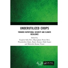 (영문도서)Underutilized Crops: Towards Nutritional Security and Climate Resilience Hardcover, CRC Press, English, 9781041331261 CRC Press, English, 9781041331261