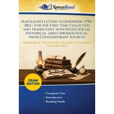 (영문도서)Napoleon's Letters to Josephine: 1796-1812 / For the First Time Collected and Tr... Paperback, Xpresspress, English, 9781026127377 Xpresspress, English, 9781026127377