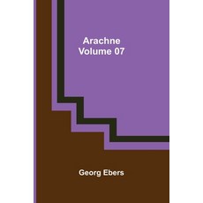 (영문도서) Arachne - Volume 07 Paperback, Alpha Edition, English, 9789355759269
