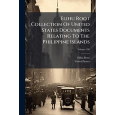 (英文圖書)Elihu Root Collection Of United States Documents Relating To The Philippine Isla... 平裝版, Nabu Press, English, Paperback