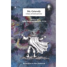 (영문도서) Mr. Grievely: A Story of Love and Grief Paperback, Independently Published, English, 9798858896227