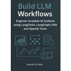 (英文圖書)Building LLM Workflows: Engineer Scalable AI Systems Using LangChain LangGraph ... 平裝版, Independently Published, 英文