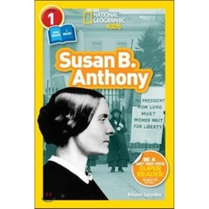 National Geographic Readers: Susan B. Anthony (L1/Coreader), National Geographic Kids