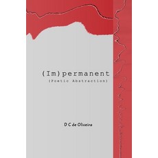 (영문도서) [im]permanent: Poetic Abstraction Paperback, Blurb, English, 9798211519336
