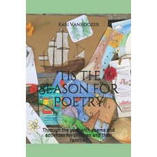 'Tis the Season for Poetry: Through the year with poems and activities for children and their families Paperback, Kari Vanhoozer, English, 9780578783994
