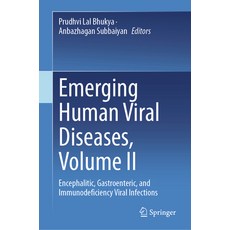 (영문도서) Emerging Human Viral Diseases Volume II: Encephalitic Gastroenteric and Immu... Hardcover, Springer, English, 9789819744794