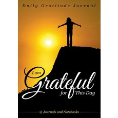 I Am Grateful for This Day - Daily Gratitude Journal Paperback, Speedy Publishing LLC, English, 9781683264927