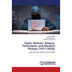 (영문도서)Cyber Attacks: History Techniques and Modern Threats (1971-2026) Paperback, LAP Lambert Academic Publis..., English, 9786209929922