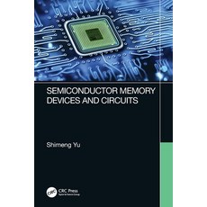 (영문도서) Semiconductor Memory Devices and Circuits Paperback, CRC Press, English, 9780367687151