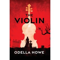 (영문도서) The Violin Hardcover, Fiddleback Press, English, 9798991978422