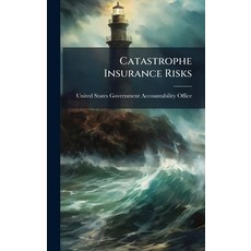 (영문도서)Catastrophe Insurance Risks Hardcover, Hutson Street Press, English, 9781024278910