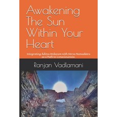 (英文圖書)Awakening The Sun Within Your Heart: Integrating Ādityahṛdayam with S... 平裝版, Independently Published, 英文