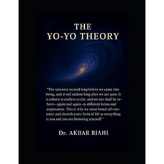 (영문도서)The Yo-Yo Theory: Cyclic Universe Paperback, Independently Published, English, 9798291198704