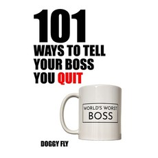 (영문도서) 101 Ways to Tell Your Boss You Quit Paperback, Independently Published, English, 9798879226249
