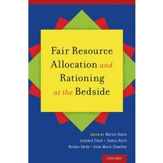 (영문도서) Fair Resource Allocation and Rationing at the Bedside Hardcover, OUP Us, English, 9780199989447