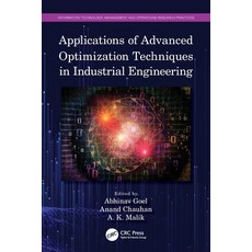 (영문도서) Applications of Advanced Optimization Techniques in Industrial Engineering Paperback, CRC Press, English, 9780367545468