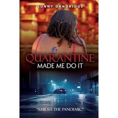 (영문도서) Quarantine Made Me Do It: "Amidst the Pandemic" Paperback, Lee's Press and Publishing ..., English, 9781964234168