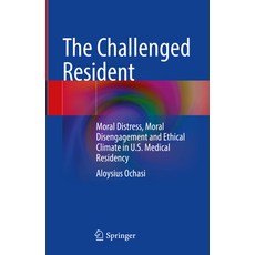 (영문도서) The Challenged Resident: Moral Distress Moral Disengagement and Ethical Climat... Hardcover, Springer, English, 9783031712050