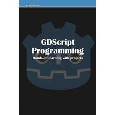 (영문도서) GDScript Programming: Hands-on learning with projects Paperback, Lulu.com, English, 9781794833401