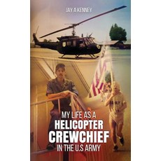 (英文圖書)My Life as a Helicopter Crewchief in the U.S Army 精裝版, Jay a Kenney, 英文